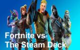 Fortnite vs The Steam Deck