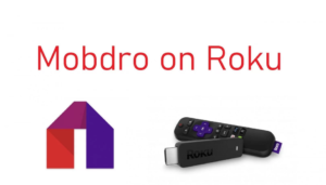 Mobdro on Roku